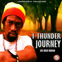 I-THUNDA-JOURNEY-LIFE RUSH RIDDIM-CROMANTI CREATION (reggae)