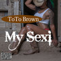 My Sexi (Explicit)