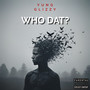 Who Dat ? (Explicit)