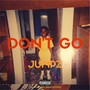 Don't Go (Freestyle)