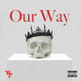 Our Way (Explicit)