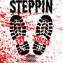 Steppin (Explicit)