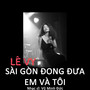 Sài Gon Đong Đưa Em Và Tôi