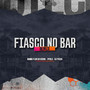 Fiasco No Bar (Remix)