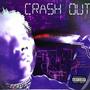 Crash Out (Explicit)