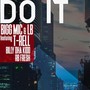 Do It (feat. T-Rell, Billy Dha Kidd & Rb Fresh)