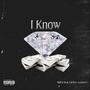 I Know (feat. Lul Kee & 642Marvv) [Explicit]