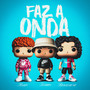 Faz a Onda (Explicit)