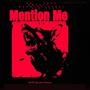 Mention me (feat. CK2Heartless, ManManDidThat, Luda & 313Tjay) [Explicit]