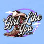 Girl Like You