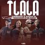 Tlala (feat. Makhadzi, Mr Diego & Naqua SA)