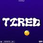 Tired (Explicit)