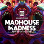 Madhouse Madness - Volume I