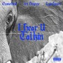 I Hear U Talkin (feat. 3rd Degree & Lyinheart) [Explicit]