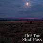 This Too Shall Pass