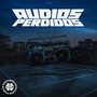 Audios Perdidos (Explicit)