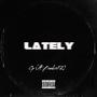 Lately (feat. Bankroll Ji) [Explicit]