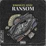 Ransom (feat. steez) [Explicit]