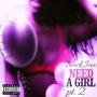 Need a Girl (Explicit)