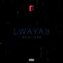 Lwayal (Explicit)