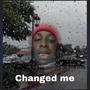 Changed Me (Explicit)