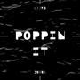 Poppin It (Explicit)