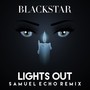 Lights Out (Samuel Echo Remix)