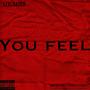 You Feel (Explicit)