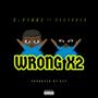 Wrong x2 (feat. Ellipsis) [Explicit]