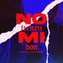 No Tienen Mi Don (Explicit)