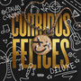 CORRIDOS FELICES (DELUXE) [Explicit]