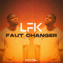 Faut changer (feat. Kamal A La Prod)