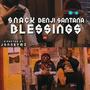 BLESSINGS (feat. Benji Santana) [Explicit]
