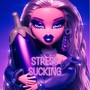 Stress Sucking (Explicit)