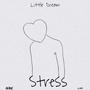 Stress by Little Dream (Explicit)