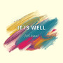 It Is Well