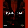 Mask On (Explicit)