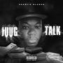 Juug Talk (Explicit)