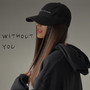 Without You