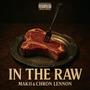 In The Raw (feat. Chron Lennon) [Explicit]