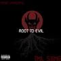 Root To Evil (Explicit)