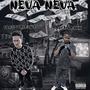 Neva Neva (feat. Djfrmdanh) [Explicit]