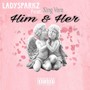 Him & Her (feat. King Vere) [Explicit]