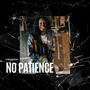 No Patience (Explicit)