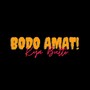 Bodo Amat! (Explicit)