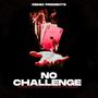 No Challenge (feat. Jimmyjamez) [Explicit]