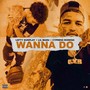 Wanna Do (Explicit)