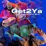 Get2Ya (feat. Vantebabii & Jeromy Stilwell) [Explicit]