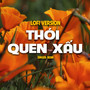 Thói Quen Xấu (Lo-Fi)