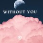 Without You